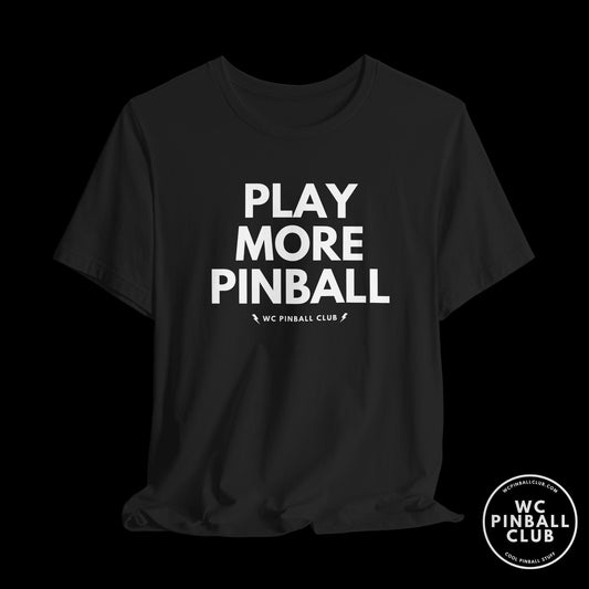 Play More Pinball - Premium Tee